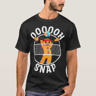 Oh Snap Gingerbread Man Blocker Christmas Volleyba T-Shirt