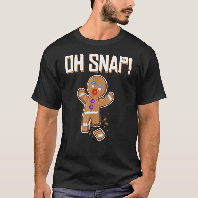 Oh Snap Gingerbread Man Broken Leg Gingerbread Man T-Shirt (Front)
