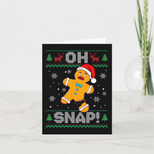 Oh Snap Gingerbread Man Christmas Fun Cookie Ugly  Card