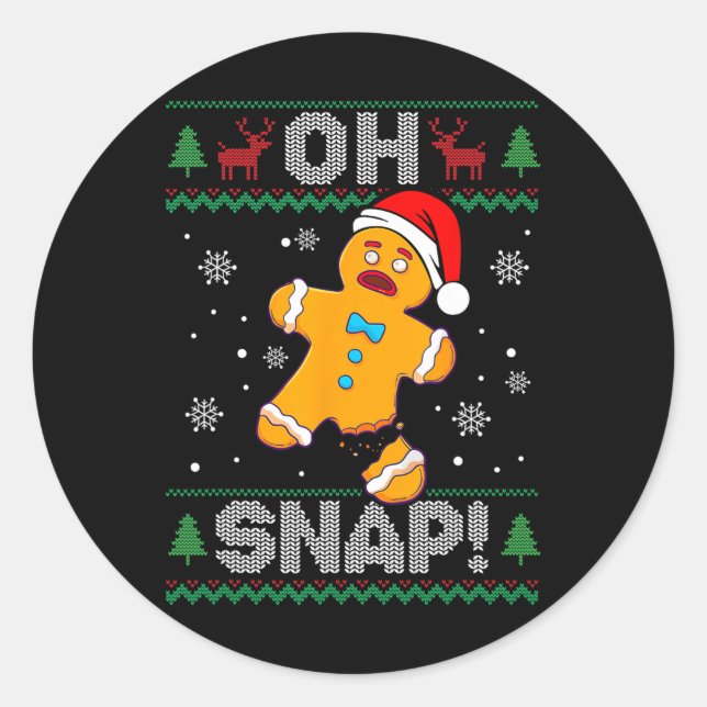 Oh Snap Gingerbread Man Christmas Fun Cookie Ugly  Classic Round Sticker (Front)