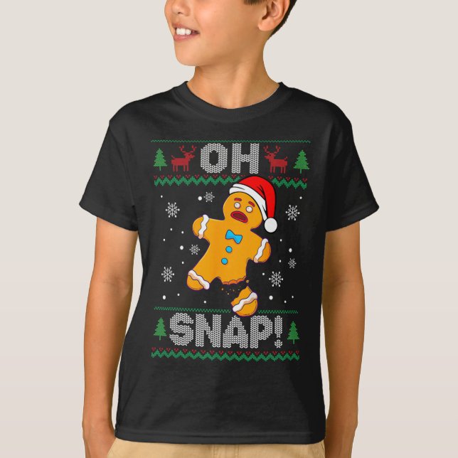 Oh Snap Gingerbread Man Christmas Fun Cookie Ugly  T-Shirt (Front)