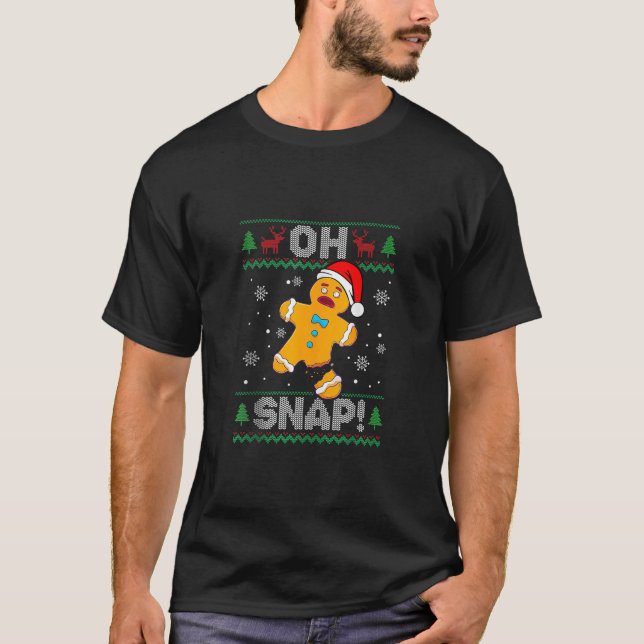 Oh Snap Gingerbread Man Christmas Funny Cookie Bak T-Shirt (Front)