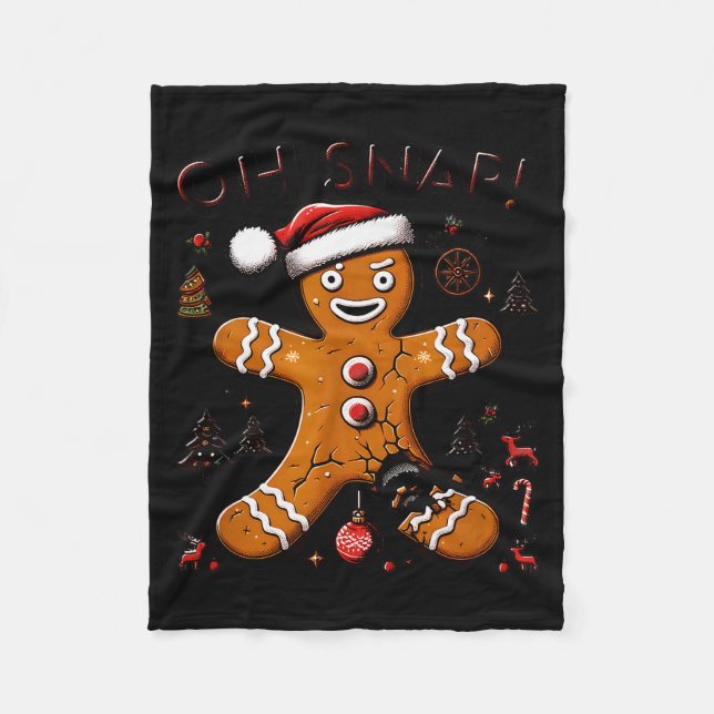 Oh Snap Gingerbread Man Christmas Funny Cookie Ugl Fleece Blanket (Front)