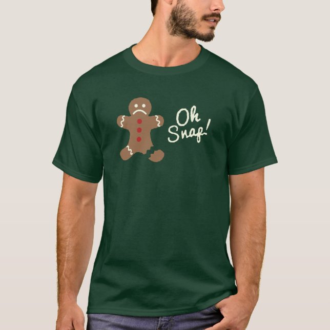 Oh snap gingerbread man Christmas shirt (Front)