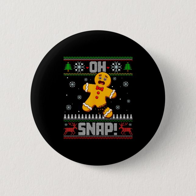 Oh Snap Gingerbread Man Cookie Baking Ugly Christm 6 Cm Round Badge (Front)