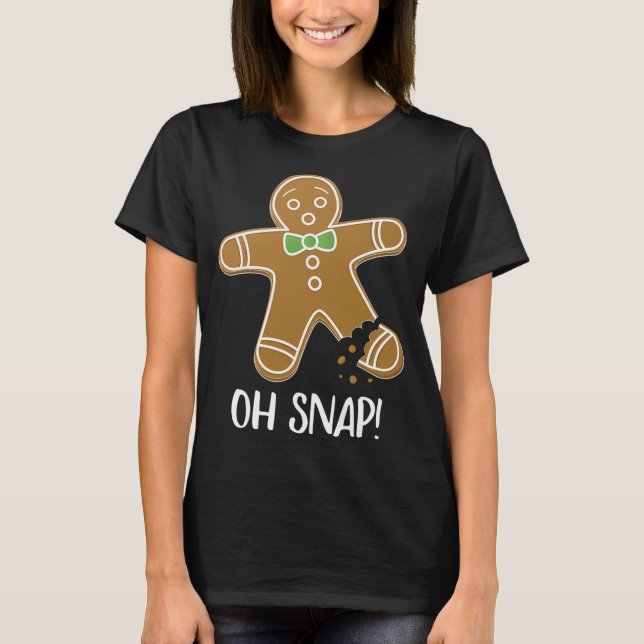 Oh Snap Gingerbread Man Cookie Broken Leg Funny T-Shirt (Front)