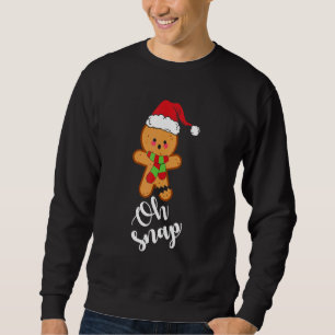 Oh Snap Gingerbread Man Cookie Christmas Matching Sweatshirt