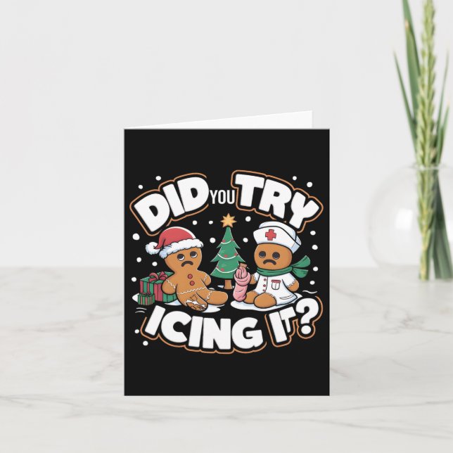 Oh Snap Gingerbread Man Cookie Did You Try Icing I Card (Front)