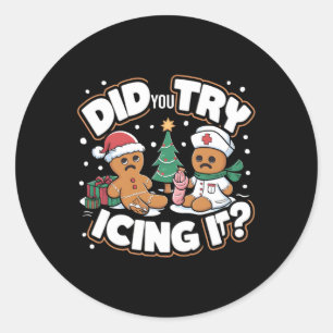 Oh Snap Gingerbread Man Cookie Did You Try Icing I Classic Round Sticker