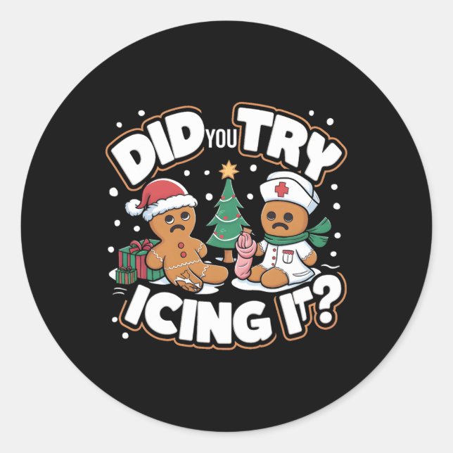 Oh Snap Gingerbread Man Cookie Did You Try Icing I Classic Round Sticker (Front)