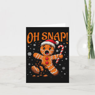 Oh Snap Gingerbread Man Cute Christmas Cookie King Card