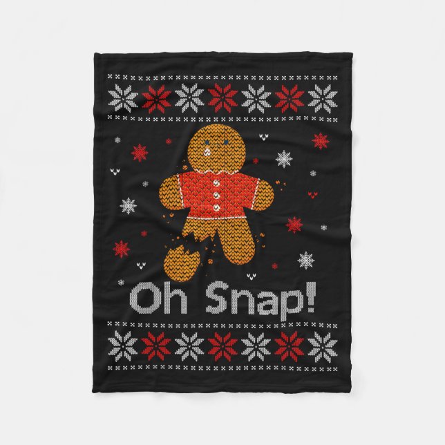 Oh Snap Gingerbread Man Cute Christmas Cookie Ugly Fleece Blanket (Front)