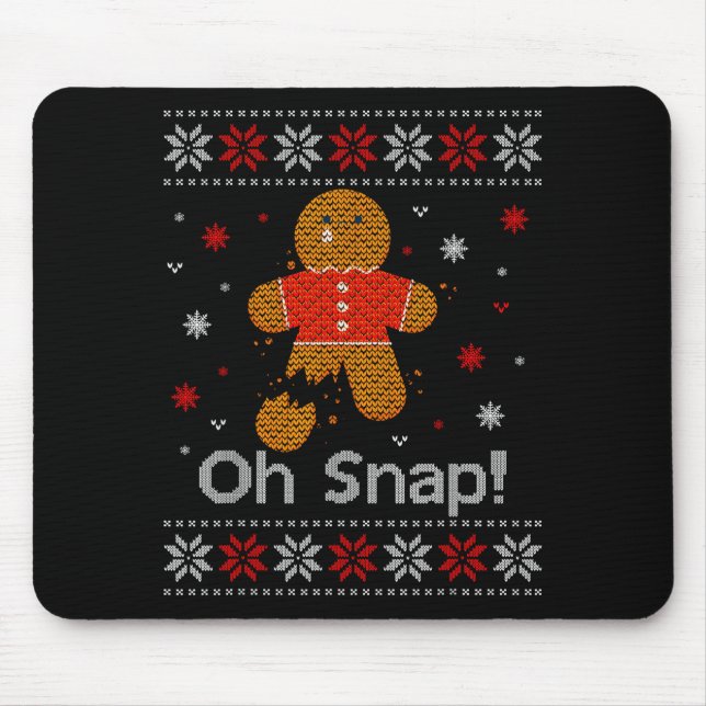 Oh Snap Gingerbread Man Cute Christmas Cookie Ugly Mouse Mat (Front)