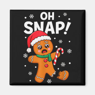 Oh Snap Gingerbread Man For Adult Kids Men Women C Magnet