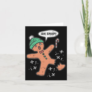 Oh Snap Gingerbread Man Fun Christmas Xmas Men Wom Card