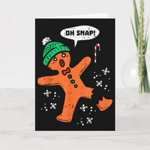 Oh Snap Gingerbread Man Funny Christmas Xmas Men W Card