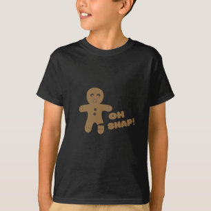oh snap, gingerbread man, merry christmas T-Shirt