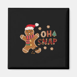 Oh Snap Gingerbread Man Merry Christmas Xmas Pajam Magnet