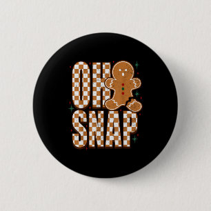 Oh Snap Gingerbread Man Shirt Adult Kids Men Women 6 Cm Round Badge