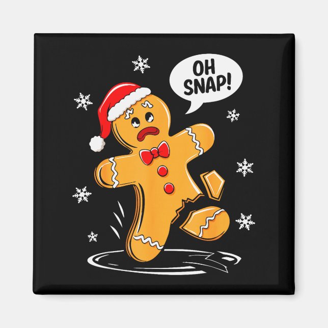 Oh Snap Gingerbread Man Shirt Adult Kids Men Women Magnet (Front)