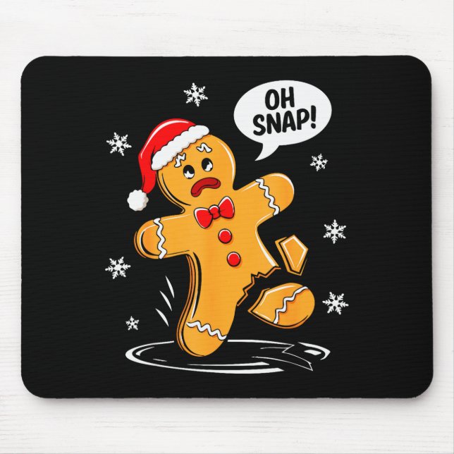 Oh Snap Gingerbread Man Shirt Adult Kids Men Women Mouse Mat (Front)