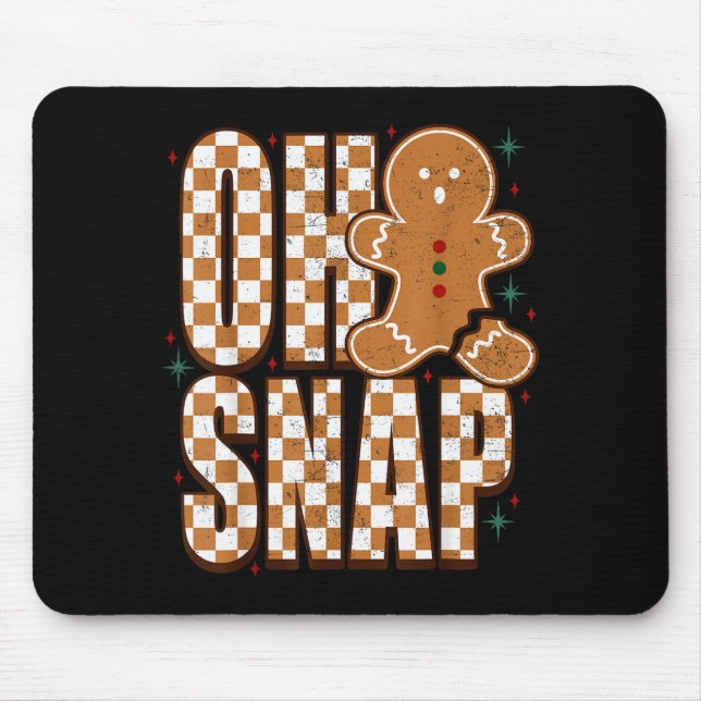 Oh Snap Gingerbread Man Shirt Adult Kids Men Women Mouse Mat (Front)