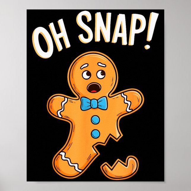 Oh Snap Gingerbread Man Shirt Adult Kids Men Women Poster (Front)