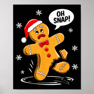 Oh Snap Gingerbread Man Shirt Adult Kids Men Women Poster