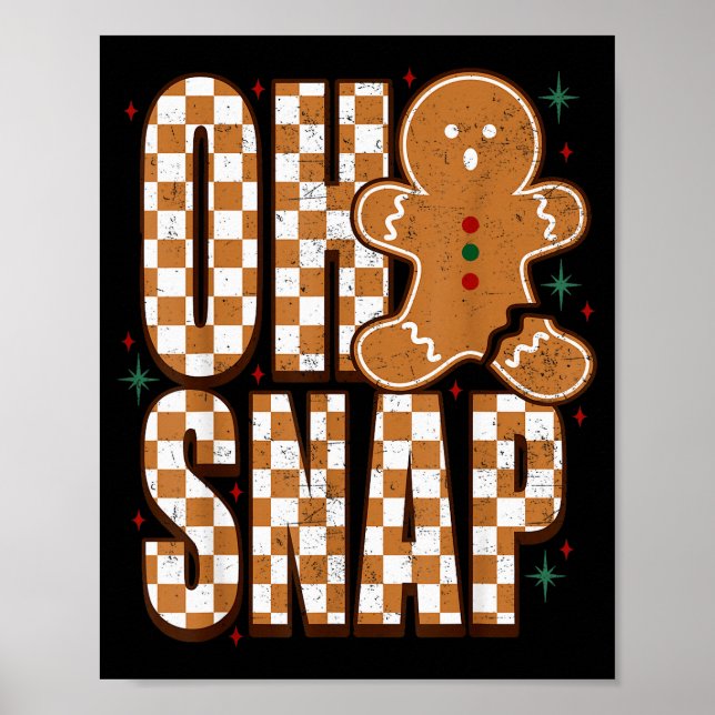 Oh Snap Gingerbread Man Shirt Adult Kids Men Women Poster (Front)