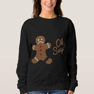 Oh Snap Gingerbread Man Sweatshirt