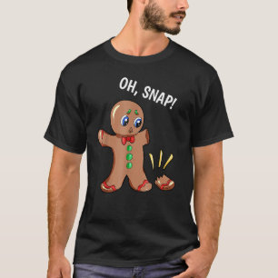 Oh Snap Gingerbread Man T-Shirt