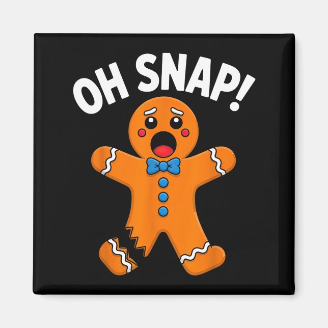 Oh Snap Gingerbread Man Xmas Boys Girls Kids Adult Magnet (Front)