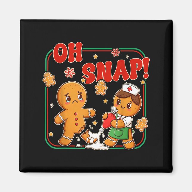 Oh Snap Gingerbread Nurse Funny Nursing Christmas  Magnet (Front)