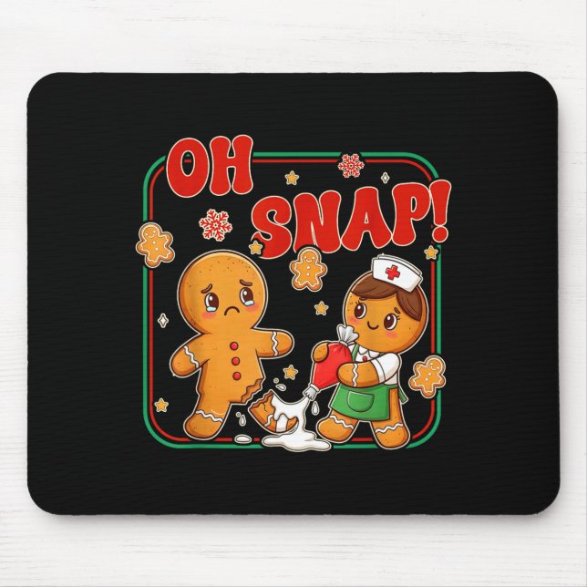 Oh Snap Gingerbread Nurse Funny Nursing Christmas  Mouse Mat (Front)