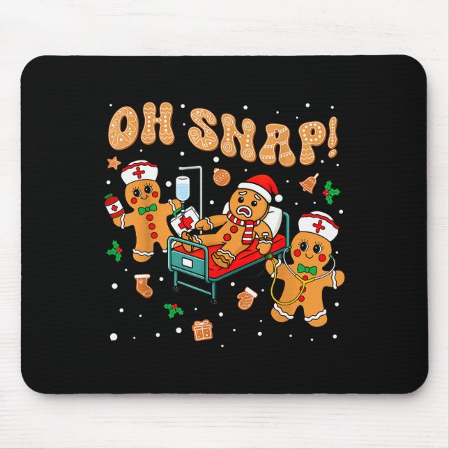 Oh Snap Gingerbread Nurse Funny Nursing Christmas  Mouse Mat (Front)