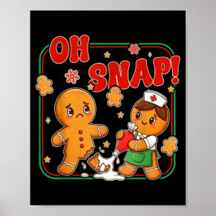 Oh Snap Gingerbread Nurse Funny Nursing Christmas  Poster