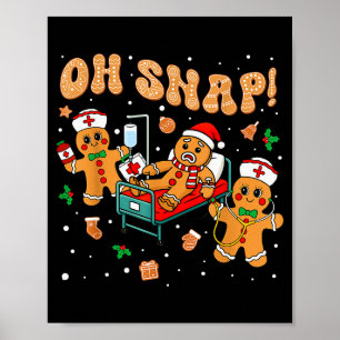 Oh Snap Gingerbread Nurse Funny Nursing Christmas Poster