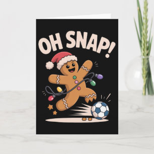Oh Snap Gingerbread Soccer Funny Christmas For Hol Card
