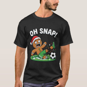 Oh Snap Gingerbread Soccer Kick Funny T-Shirt