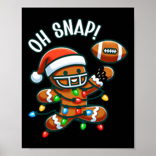 Oh Snap Gingerbreadman Christmas Footll Poster