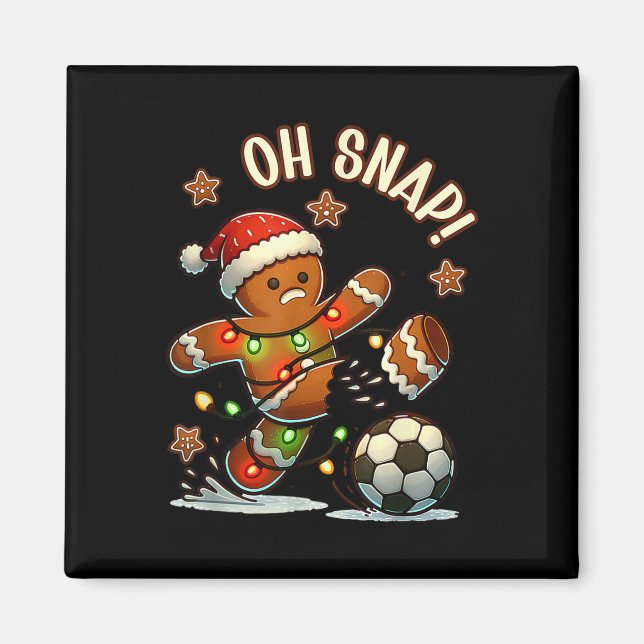Oh Snap Gingerbreadman Christmas Soccer 2  Magnet (Front)