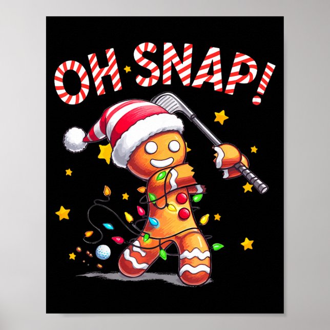 Oh Snap Gingerbreadman Xmas Golfer Golf Christmas  Poster (Front)