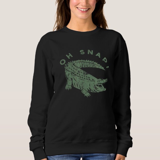 Oh Snap Green Alligator Distressed Gator Graphic Sweatshirt (Front)