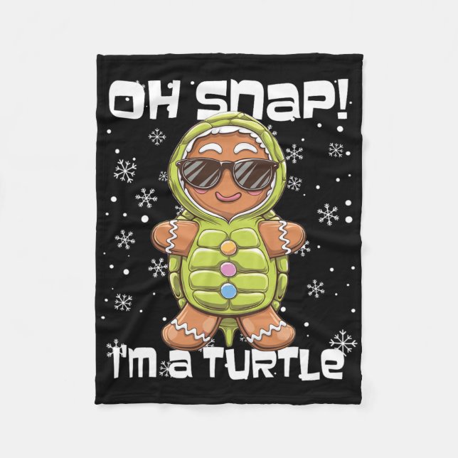 Oh Snap I'm A Turtle Gingerbread Man Christmas  Fleece Blanket (Front)