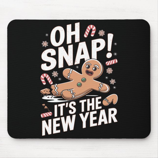 Oh Snap It's The New Year Gingerbread Man Christma Mouse Mat (Front)