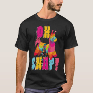 Oh Snap Pinata Cinco de Mayo T-Shirt