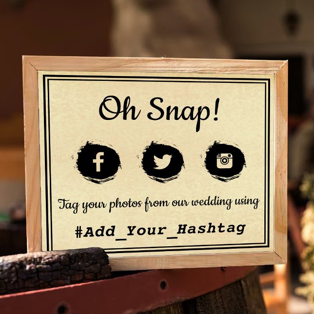 Oh Snap! Social Media Hashtag Wedding Sign (Creator Uploaded)