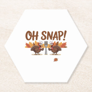 Oh Snap Turkey Day Funny Night Of Thanksgiving Ess Paper Coaster