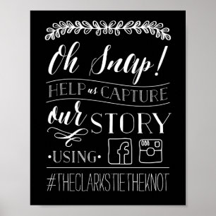 Oh Snap!   Wedding Hashtag Sign