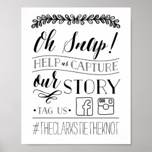 Oh Snap!   Wedding Hashtag Sign Black and White